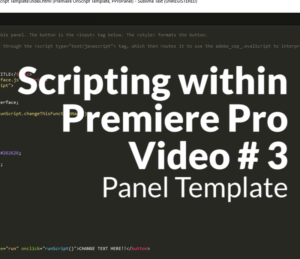 Scripting with Premiere Pro Video #3