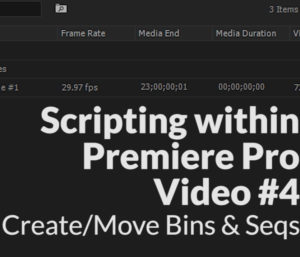 Scripting with Premiere Pro Video #4