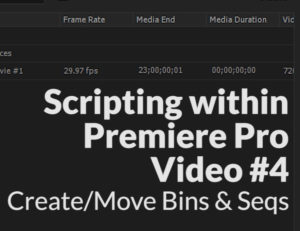 Scripting with Premiere Pro Video #4