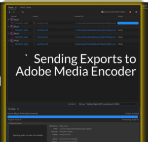 Sending Exports to Adobe Media Encoder